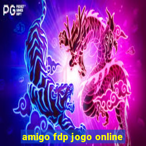 amigo fdp jogo online